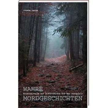 Wahre Mordgeschichten - Dachs, Johann