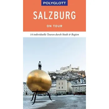 Cestování POLYGLOTT on tour Reiseführer Salzburg - Stadt und Land - Weiss, Walter M.