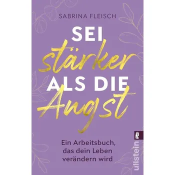 Sei stärker als die Angst - Fleisch, Sabrina [DE] (2023, Brožovaná, Ullstein Taschenbuchvlg.)