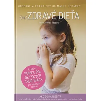 (ne)Zdravé dieťa - MUDr. Denisa Jaššová