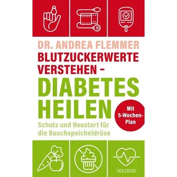 Blutzuckerwerte verstehen - Diabetes heilen - Flemmer, Andrea