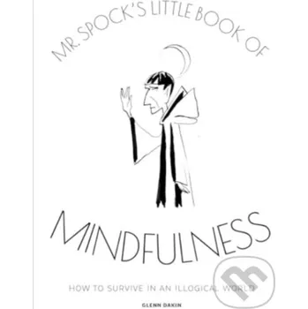 Mr Spock's Little Book of Mindfulness - Glenn Dakin Titan Books