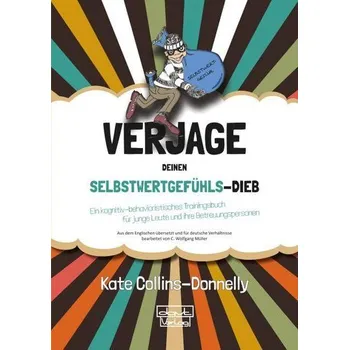 Verjage deinen Selbstwertgefühls-Dieb - Collins-Donnelly, Kate