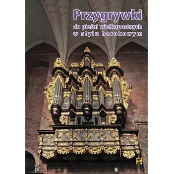 Hudební výchova Przygrywki do pieśni wielkopostnych w stylu.. - praca zbiorowa