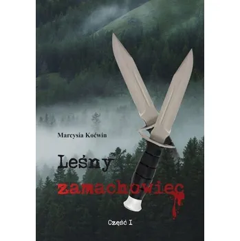 Leśny zamachowiec - Marcysia Koćwin