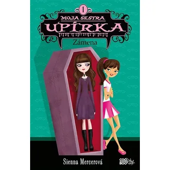 Kniha Moja sestra upírka 1 Zámena Ekniha
