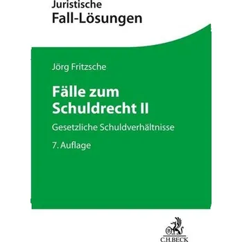 Fälle zum Schuldrecht II - Fritzsche, Jörg [DE] (2024, Brožovaná, C.H. Beck)