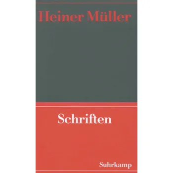 Schriften - Müller, Heiner [DE] (2005,, Vázaná, Suhrkamp)