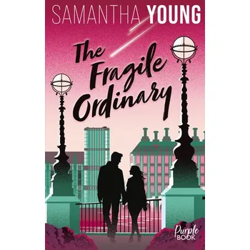 The Fragile Ordinary - Samantha Young