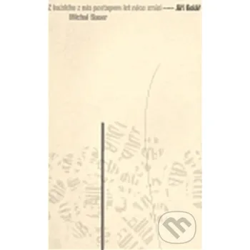 Z každého z nás postupem let něco zmizí - Jiří Kolář, Michal Bauer H+H