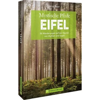 Cestování Mystische Pfade Eifel - Bayer, Antje