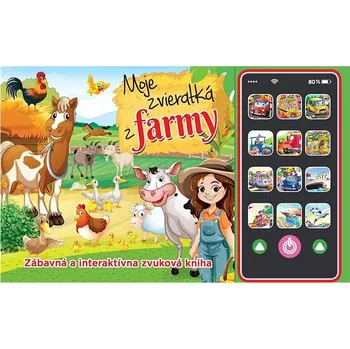 První čtění Moje zvieratká z farmy: Zábavná a interaktívna zvuková kniha Kniha