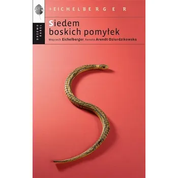 Siedem boskich pomyłek - Arendt-Dziurdzikowska Renata