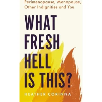 Populárně naučná literatura pro dospělé What Fresh Hell Is This? - Corinna, Heather