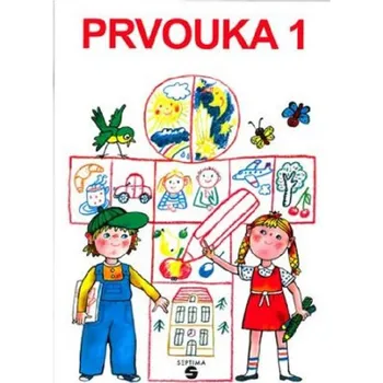 Přírodní věda 1.ročník Prvouka Pracovní sešit