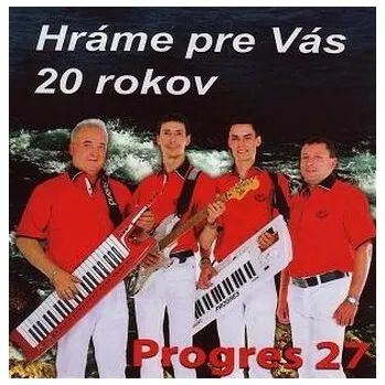 Progres: Hráme pre vás 20 rokov - Progres