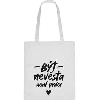 Nákupní taška Plátěná taška - Být nevěsta není prdel Růžová
