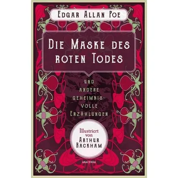 Die Maske des roten Todes und andere geheimnisvolle Erzählungen - Edgar Allan Poe
