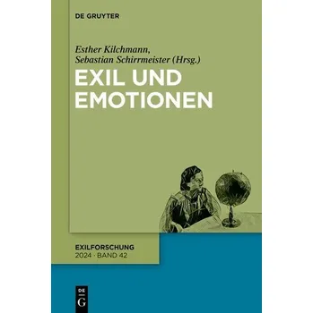 Exil und Emotionen - Kilchmann, Esther