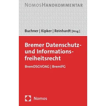 Bremer Datenschutz- und Informationsfreiheitsrecht - Buchner, Benedikt