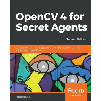 Technika OpenCV 4 for Secret Agents - Howse, Joseph