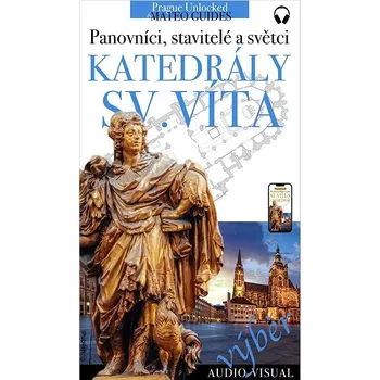 Kniha Svatovítská katedrála - králové, stavitelé a světci - TOP 10 Ekniha