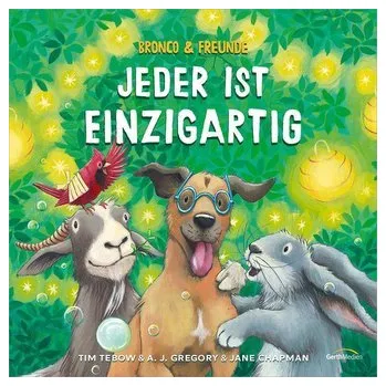 První čtění Bronco & Freunde - Jeder ist einzigartig - Tebow, Tim; Gregory, A. J.