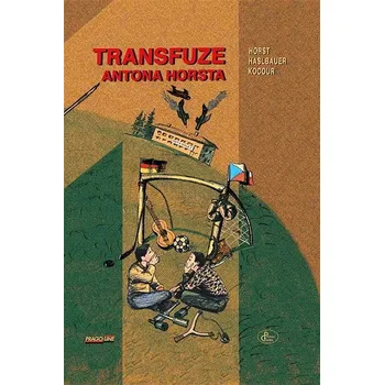 Kniha Transfuze Antona Horsta Ekniha