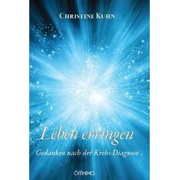 Leben erringen - Kuhn, Christine