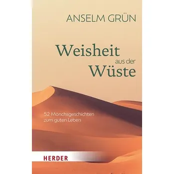 Osobní rozvoj Weisheit aus der Wüste - Anselm Grün
