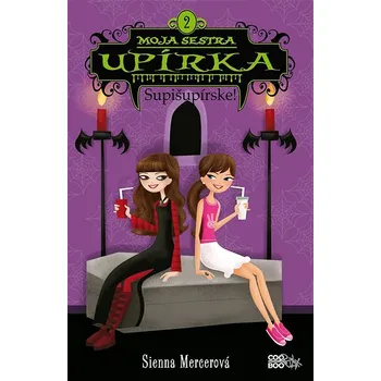 Kniha Moja sestra upírka 2 Supišupírske Ekniha