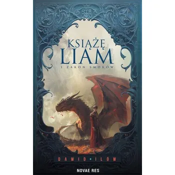 Książę Liam i Zakon Smoków - Dawid Ilów