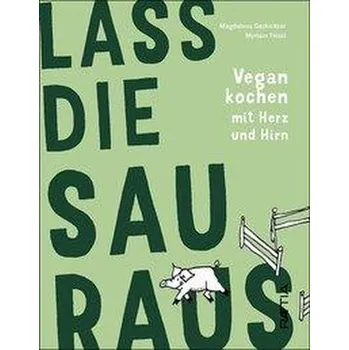 Lass die Sau raus - Gschnitzer, Magdalena