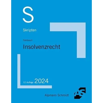 Skript Insolvenzrecht - Fahlbusch, Wolfgang C. [DE] (2024, Taschenbuch, Alpmann Schmidt)