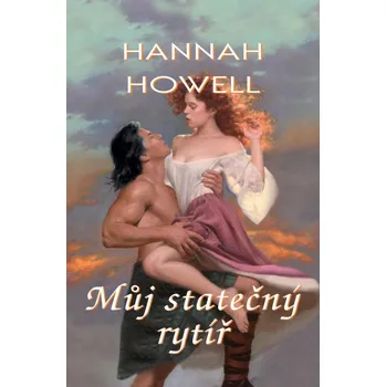 Můj statečný rytíř - Hannah Howell…