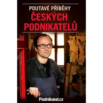 Kniha Poutavé příběhy českých podnikatelů Ekniha