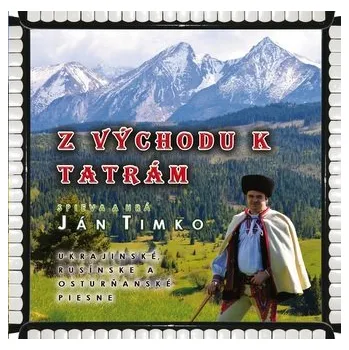 DVD film Ján Timko: Z Východu K Tatrám - Ján Timko