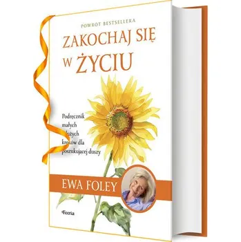 Zakochaj się w życiu - Foley Ewa