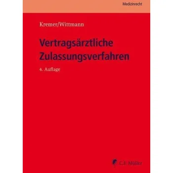 Vertragsärztliche Zulassungsverfahren - Kremer, Ralf