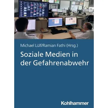 Soziale Medien in der Gefahrenabwehr - Lülf, Michael