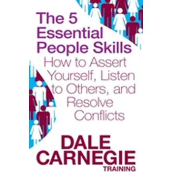 The 5 Essential People Skills - Dale Carnegie