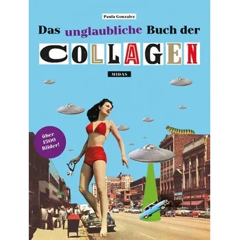 Das unglaubliche Buch der Collagen - Gonzalez, Paula