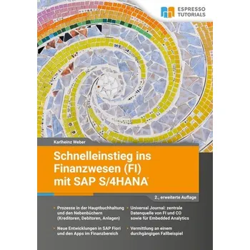 Schnelleinstieg ins Finanzwesen (FI) mit SAP S/4HANA - Weber, Karlheinz