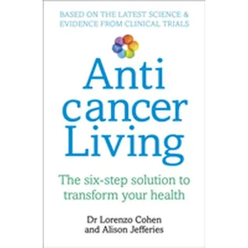 Kniha Anticancer Living - Cohen, Lorenzo; Jefferies, Alison