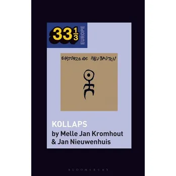 Einstürzende Neubauten's Kollaps - Kromhout, Melle Jan (Independent Scholar)