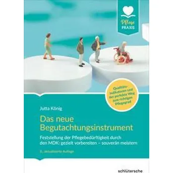 Das Begutachtungsinstrument (BI) - König, Jutta
