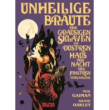 Komiks pro dospělé Unheilige Bräute der grausigen Sklaven im düstren Haus der Nacht des finstren Verlangens - Neil Gaiman