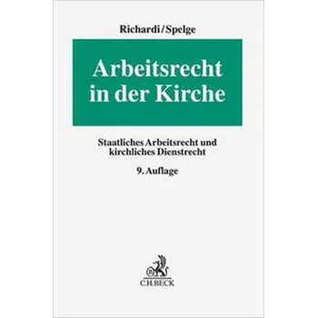 Arbeitsrecht in der Kirche - Richardi, Reinhard