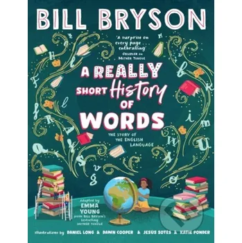 A Really Short History of Words - Bill Bryson Random House