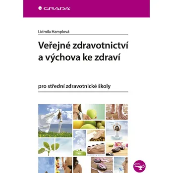 Veřejné zdravotnictví a výchova ke zdraví